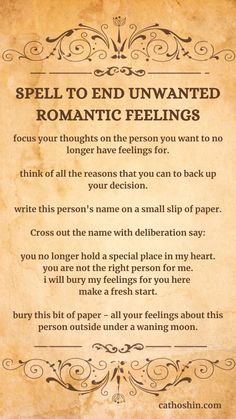 Discover newfound courage and remove mental blocks with this real, powerful spell to end unwanted romantic feelings. Dissolve the shackles of anxiety, allowing you to feel empowered and ready to face challenges head-on. This healing love spell helps mend the heart, allowing for new beginnings and personal growth. Spell To Forget Someone You Love, New Beginnings Spell, How To Break A Love Spell, Spell To Reveal True Feelings, Spell To Make Someone Feel Guilty, Real Spells, Spells That Actually Work, Goddess Magick, Real Love Spells