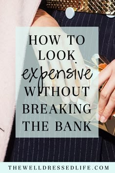 How to Look Expensive Without Breaking the Bank The Well Dressed Life, Look Expensive On A Budget, How To Look Expensive, Fashion On A Budget, Look Expensive, Crochet Cover Up, Ageless Style, Beauty Advice