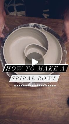 a person is making a bowl on a table with the words how to make a spiral bowl