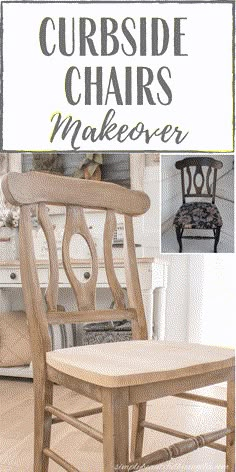 a wooden chair with the words curbside chairs makeover on it and an image of a