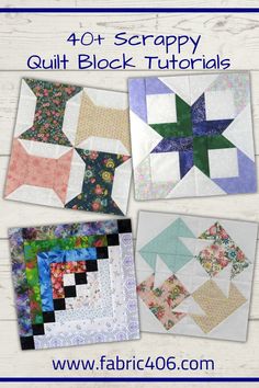 four different quilt blocks with the words 40 + scrappy quilt block patterns on them