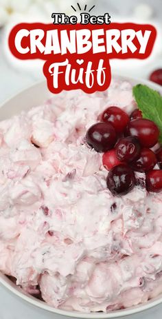 the best cranberry fluff is made with fresh cherries and whipped cream