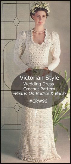 a crochet wedding dress pattern with the words victorian style written in black and white