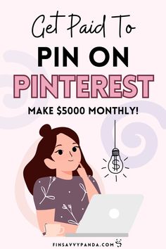 a woman on her laptop with the text get paid to pin on pinterest make $