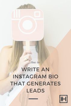 a woman holding up a camera with the words write an instagramm bio that generates leads