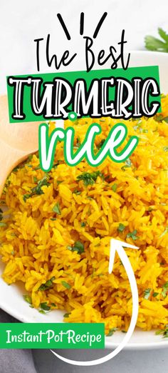 yellow rice in a white bowl with the words, the best turmeric rice