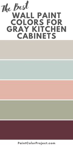 the best wall paint colors for gray kitchen cabinets with text overlay that reads, my best wall paint colors for gray kitchen cabinets