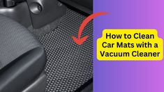 how to clean car mats with a vacuum cleaner