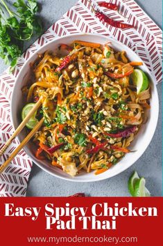 the recipe for easy spicy chicken pad thai noodles in a white bowl with chopsticks