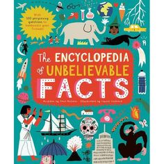 the book cover for the encyclopedia of unbelevable fact