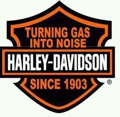 an orange and black harley davidson sign with the words turning gas into noise on it