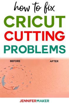 how to fix cricut cutting problems before and after it's been finished