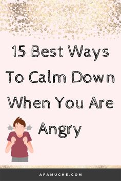 How To Manage Anger Calm Down, How To Calm Yourself Down When Angry, How To Stay Silent When Angry, What To Do To Calm Down, Ways To Stay Calm, How To Calm Anger, How To Calm Myself Down, How To Comfort Someone Who Is Angry, How To Remain Calm When Angry