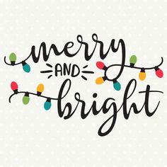 merry and bright lettering with christmas lights on the bottom, in black ink against a white background