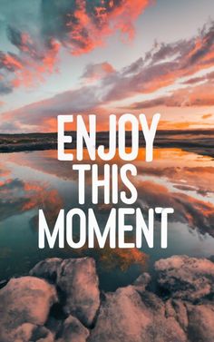 Inspirational quote with a text: Enjoy this moment Be Calm, Love Notes, This Moment, Meaningful Quotes, Inspirational Words, Vision Board, Inspirational Quotes, In This Moment, Quotes