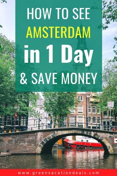 a green sign with the words how to see amsterdam in 1 day and save money