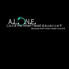 the logo for alone, love me when least else is in it