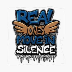 a sticker that says real ones move in science