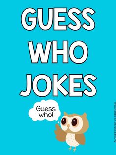 an owl with the words guess who jokes