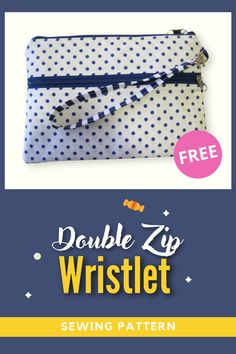 the double zip wristlet sewing pattern is shown