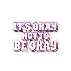 "It's Ok Not to Be Ok - Kiss-Cut Sticker for Mental Health Awareness. Sonnet and Sloth Studio creates designs to help you express your authentic self! Whether that be through plants or poetry, mental health awareness or body positivity, your stickers should be as unique as you are! Three sizes to choose from: 2\" x 2\", 3\" x 3\", or 4\" x 4\". Measurements are based on sticker sheet. Actual sticker measurement varies depending on shape. For indoor use only. Stickers are not waterproof. Love thi Take Your Meds, Emotions Wheel, Feelings Wheel, Counselor Gifts, Therapist Gifts, Motivational Gifts, Authentic Self, Health Awareness, Mental Health Awareness