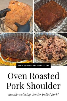 several pictures of roasted pork in foil pans with text overlay that reads oven roasted pork shoulder