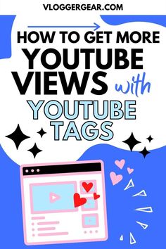 the words how to get more youtube views with youtube tags