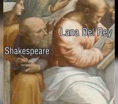 an old painting with the words lana del rey shakespeare