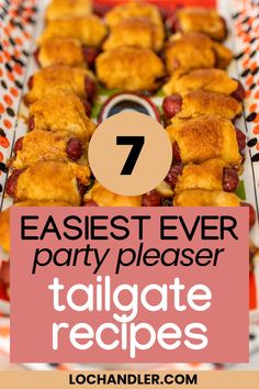 a platter full of tater tots with text overlay that reads 7 easy party pleasers tailgate recipes