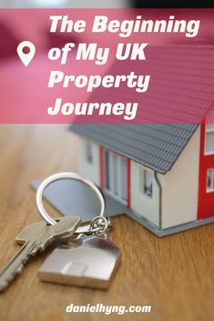 a house keychain with the words, the beginning of my uk property journey