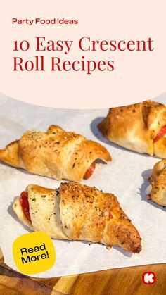 the cover of party food ideas'10 easy crescent roll recipes is shown on a cutting board