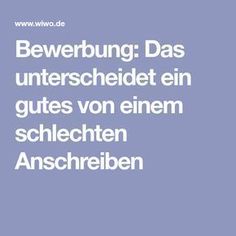 Bewerbung: Was gute Anschreiben von schlechten unterscheidet