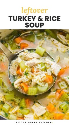 a ladle full of turkey and rice soup with the title overlay reads, leftover turkey and rice soup