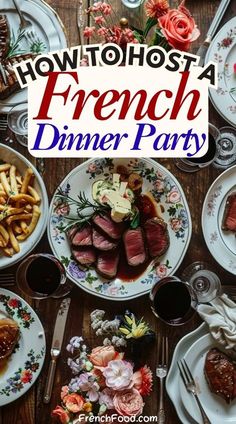 the cover of how to host a french dinner party with food on plates and wine glasses