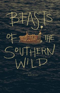 the cover of beasts of the southern wild, with an image of a boat in the water