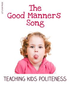 the good mammars song teaching kids politeness