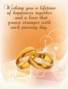 two gold wedding rings with the words wishing you a lifetime of happiness together and a love that grows younger with each passing day