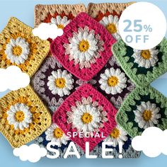 the sale is up for 25 % off on special crocheted granny's