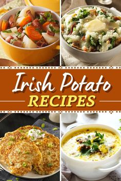 four pictures of different dishes with the words irish potato recipes