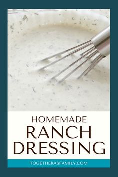 homemade ranch dressing in a white bowl with the words, homemade ranch dressing on it