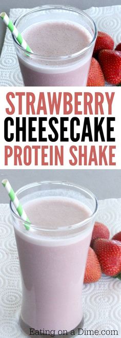 strawberry cheesecake protein shake in two glasses with strawberries on the side and text overlay that reads, strawberry cheesecake protein shake