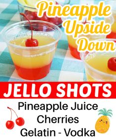 pineapple upside down jello shots are the perfect summer drink for kids and adults