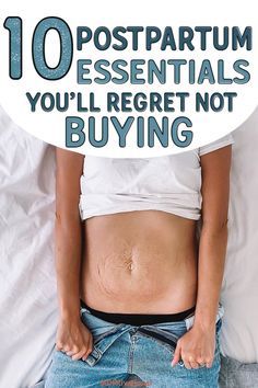 a woman laying in bed with her stomach exposed and the words 10 postpartum essentials you'll regt not buying