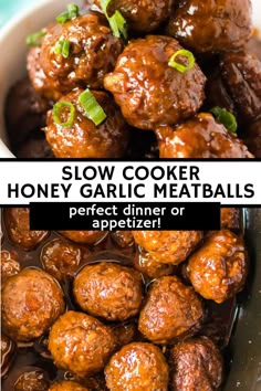 slow cooker honey garlic meatballs in a bowl with text overlay that reads, slow cooker honey garlic meatballs perfect dinner or appetizer