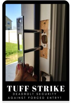 someone is opening the door to their house and it says, tuff strike deadbois security against forced entry