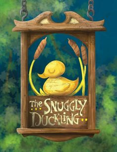 a wooden sign that says the snugly duckling on it's side