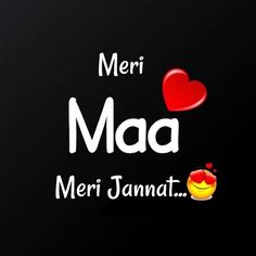 the words meri maa meri jannat are written in white on a black background