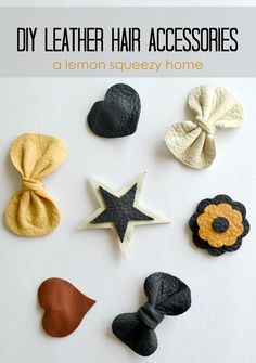 an assortment of fabric hair accessories with text overlay reading diy leather hair accessories a lemon squeezezy home