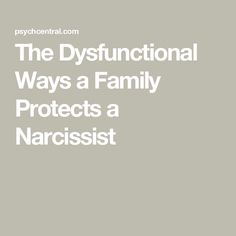 The Dysfunctional Ways a Family Protects a Narcissist Narcissistic Family Tree, Scapegoat Child Dysfunctional Family, Dysfunctional Family Quotes, Family Challenge, Family Learning, Family Rules