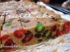 no bake fruit cake on tin foil with the words, no bake fruit cake